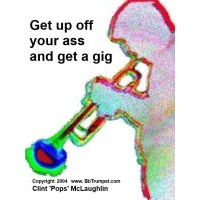 Get up off your ass and get a gig